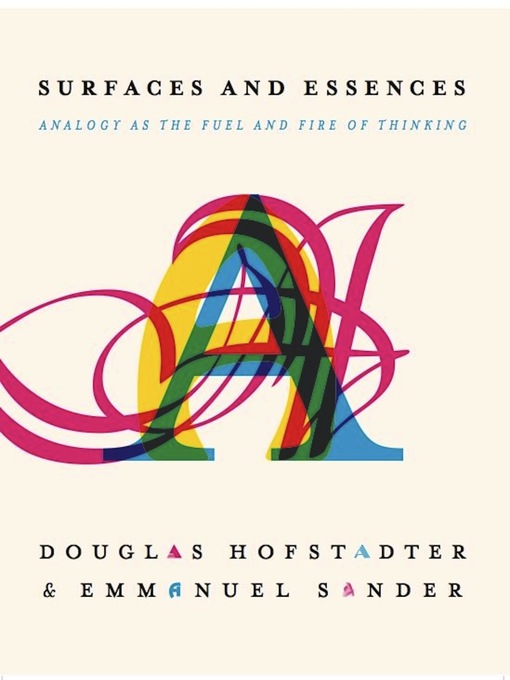 Title details for Surfaces and Essences by Douglas R Hofstadter - Available